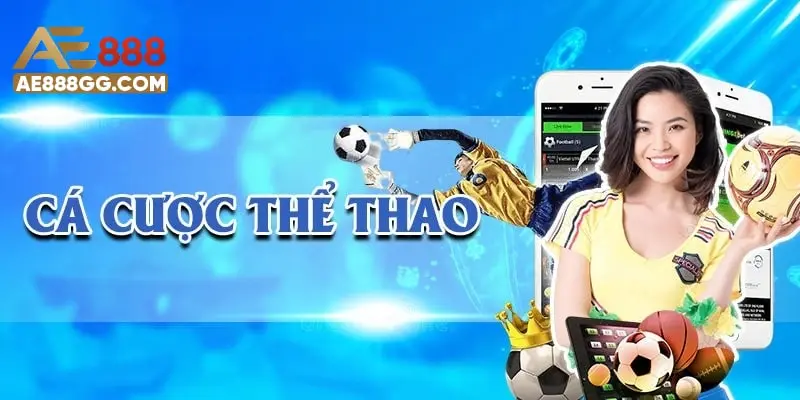 Những trò chơi nổi bật tại sảnh thể thao AE888